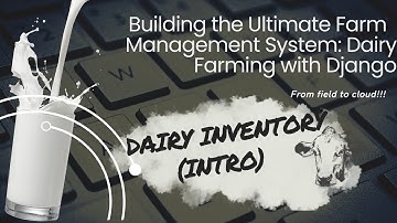 Dairy Farm Management System with Python - Django Models Tutorial (DAIRY INVENTORY #1)