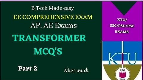 Transformers MCQ Part 2 / Important questions/ KPSC AP/ AE Exams/ KTU Comprehensive exam 🔥🔥