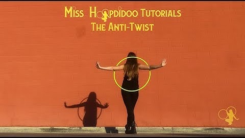 Advanced Hoop Tutorial: The Anti-Twist