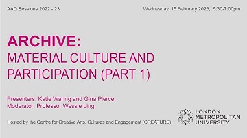 AAD Sessions: Archive - Material Culture and Participation (Part 1)