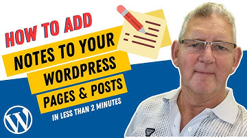 How To Add Notes To Wordpress Pages & Posts