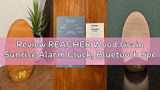 Review REACHER Wood Grain Sunrise Alarm Clock, Bluetooth Speaker, FM Radio & Light | Gradual wake up