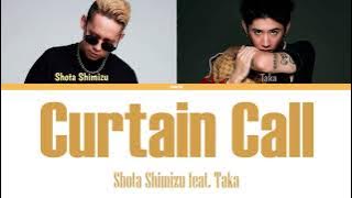 Shota Shimizu (清水翔太) - Curtain Call (feat.Taka)  (Color Coded Lyrics Kan/Rom/Eng/Esp)