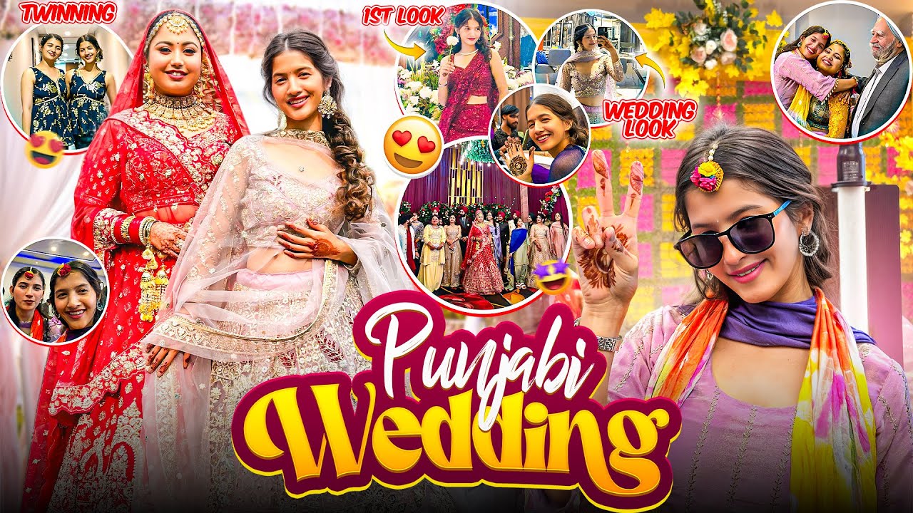 Twinning with my Sister at a Punjabi Wedding 💞 Full Punjabi Ritual Experience 😻..