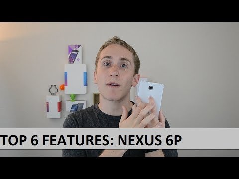 Huawei Nexus 6P : 6 가지 최고의 기능