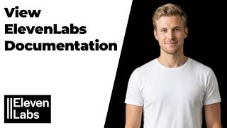 How To View ElevenLabs Documentation (Quick Guide)