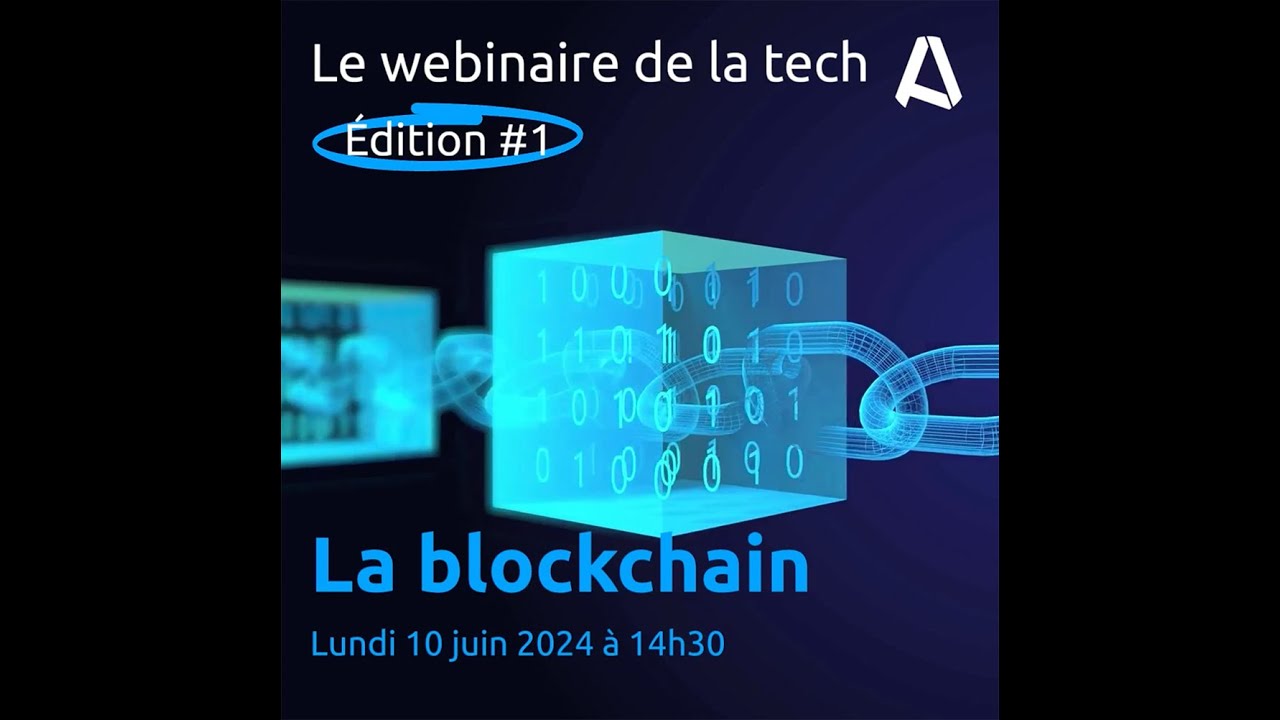 La blockchain – Le webinaire de la tech édition #1 - YouTube