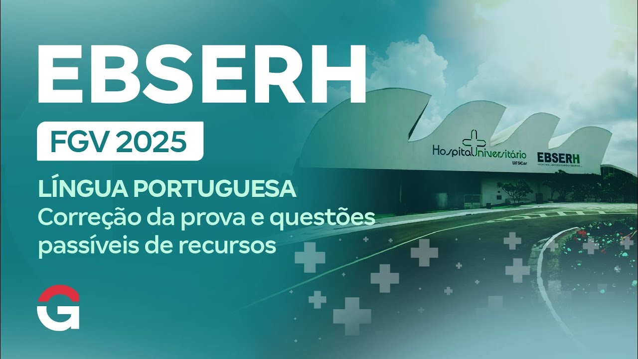 Concurso EBSERH FGV 2025: Língua Portuguesa | Correção da prova e ...