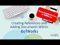 Creating references and adding documents within refworks