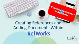 Creating References and Adding Documents Within RefWorks