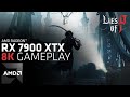 Confira alguns gameplays de Lies of P rodando na Radeon RX 7900 XTX da AMD em resolução 8K