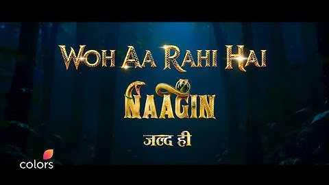 #Naagin Season 7 Promo || Woh Aa Rahi Hai || English Teaser || Naagin 7 Jald Hi || Colors TV#naagin7