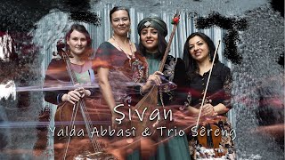 Şivan - Yalda Abbasî & Trio Sêreng Resimi