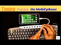 How To Connect Keyboard To Mobile | Typing Practice On Mobile Phone