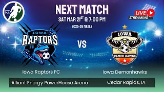 Iowa Raptors FC vs Des Moines Demon Hawks