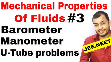 Class 11 chap 10 || Fluids 03 ||  Barometer and Manometer and U - Tube problems JEE MAINS /NEET |