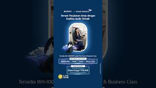 Download Lagu Terbang Nyaman, Dengarkan Kejernihan Suara Sony | Eksklusif di Garuda Indonesia MP3