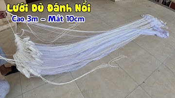 Lưới Dù 3 Màn Đánh Nổi | Cao 3m - Dài 100m - Mắt 10cm Sợi 3 #1tr6 || Zalo: 0396.23.9999