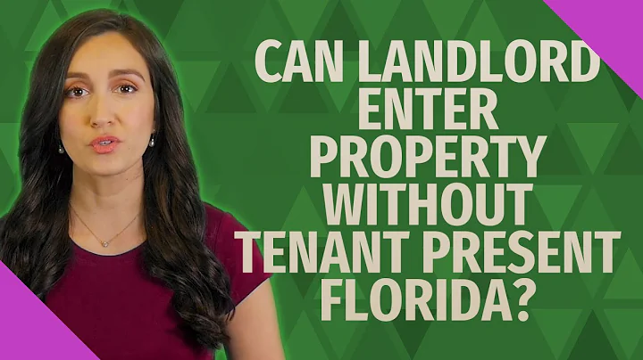 Can landlord enter property without tenant present Florida?