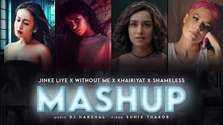 Jinke Liye x Without Me x Khairiyat x shameless Mashup | DJ Harshal | Sunix Thakor | Sad Mashup