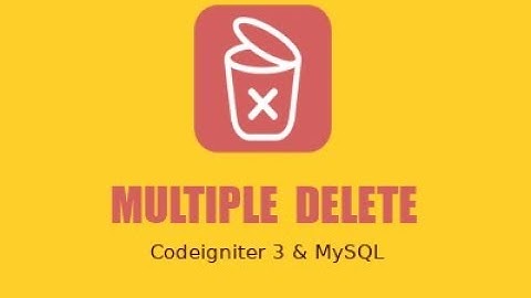 DEMO Tutorial Membuat Multiple Delete dengan Codeigniter dan MySQL