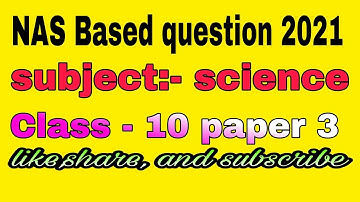 Class 10 Nas based question science (fully solved) practice paper 3