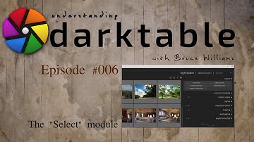 darktable ep 006 - The "Select" module