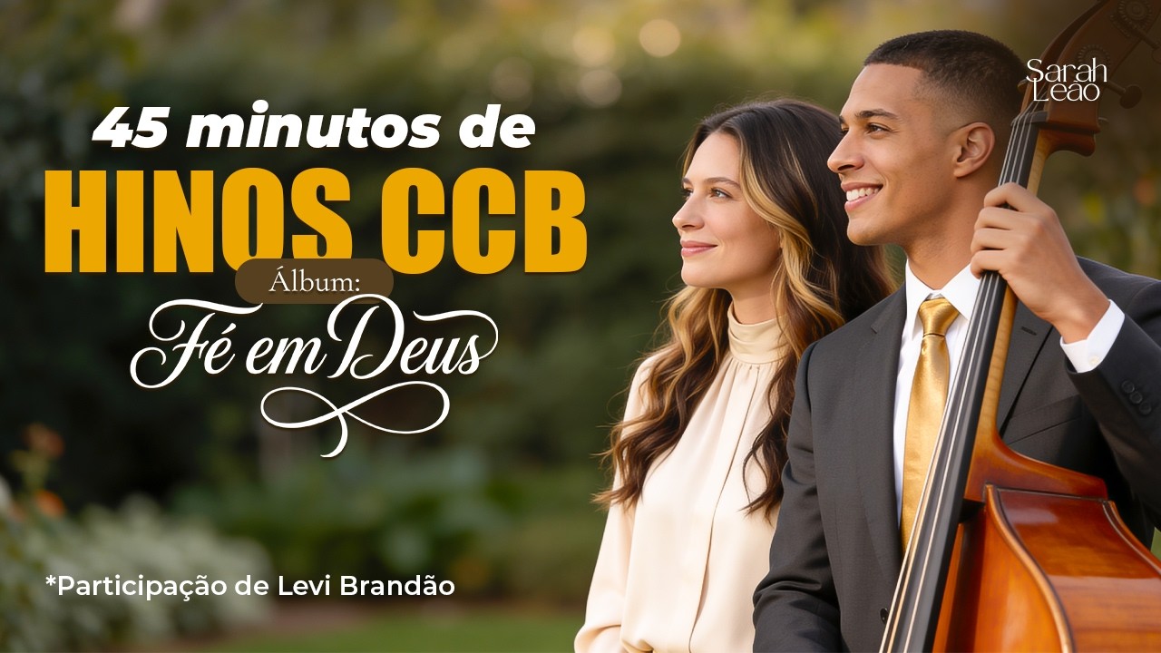 45 minutos de Hinos CCB | Seleção de Ouro para Acalmar a Alma (Hinos 208, 42, 341, 375 | Cantados)