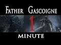 Bloodborne How To Kill Father Gascoigne In 1 Minute