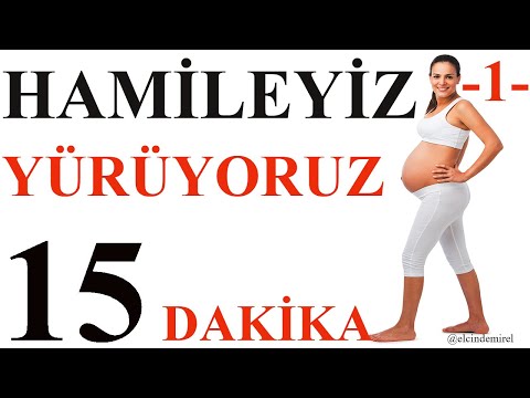 Hamileyiz Yürüyoruz -1- 15 Dakika