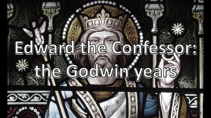 Edward the Confessor: the Godwin years