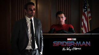 Matt Murdock Defends Peter Parker | Spider-Man: No Way Home Deleted Scenes (Fan-Made)