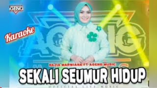 (Karaoke) -SEKALI SEUMUR HIDUP -Nazia Marwiana -  AGENG  MUSIC