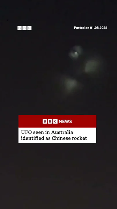 ‘UFO’ in Australia actually Chinese rocket. #UFO #Supernatural #BBCNews