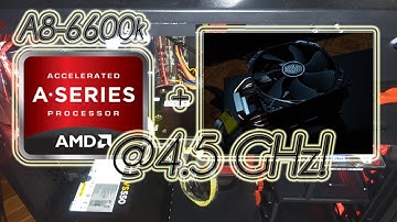 Temporarily Overclocking my A8 6600k to 4.5 GHz, Testing w/ Cinebench R15