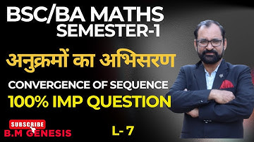 Question of Convergence of Sequence | Semester-1 Calculus L- 7