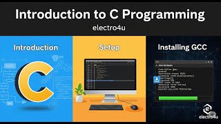 Introduction of C Programming |  Explained introduction &amp; setup till installing GCC compiler