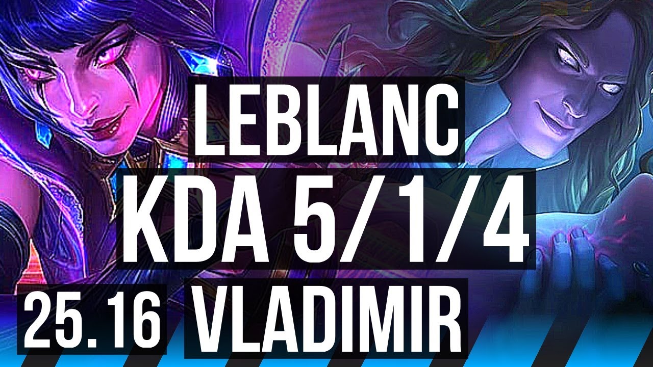 LEBLANC vs VLADIMIR (MID) | 5/1/4 | EUW Master | 25.16