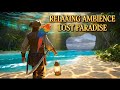 🌊 Relaxing Ocean Ambience | Soothing Ocean Waves in a Lost Paradise