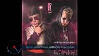 Noe Rych Ft  Casper Magico   Nuestro Pacto