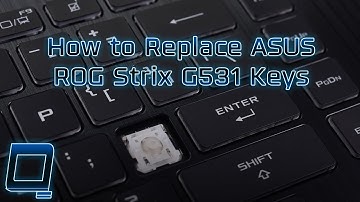 How to Replace ASUS ROG Strix G531 Keys