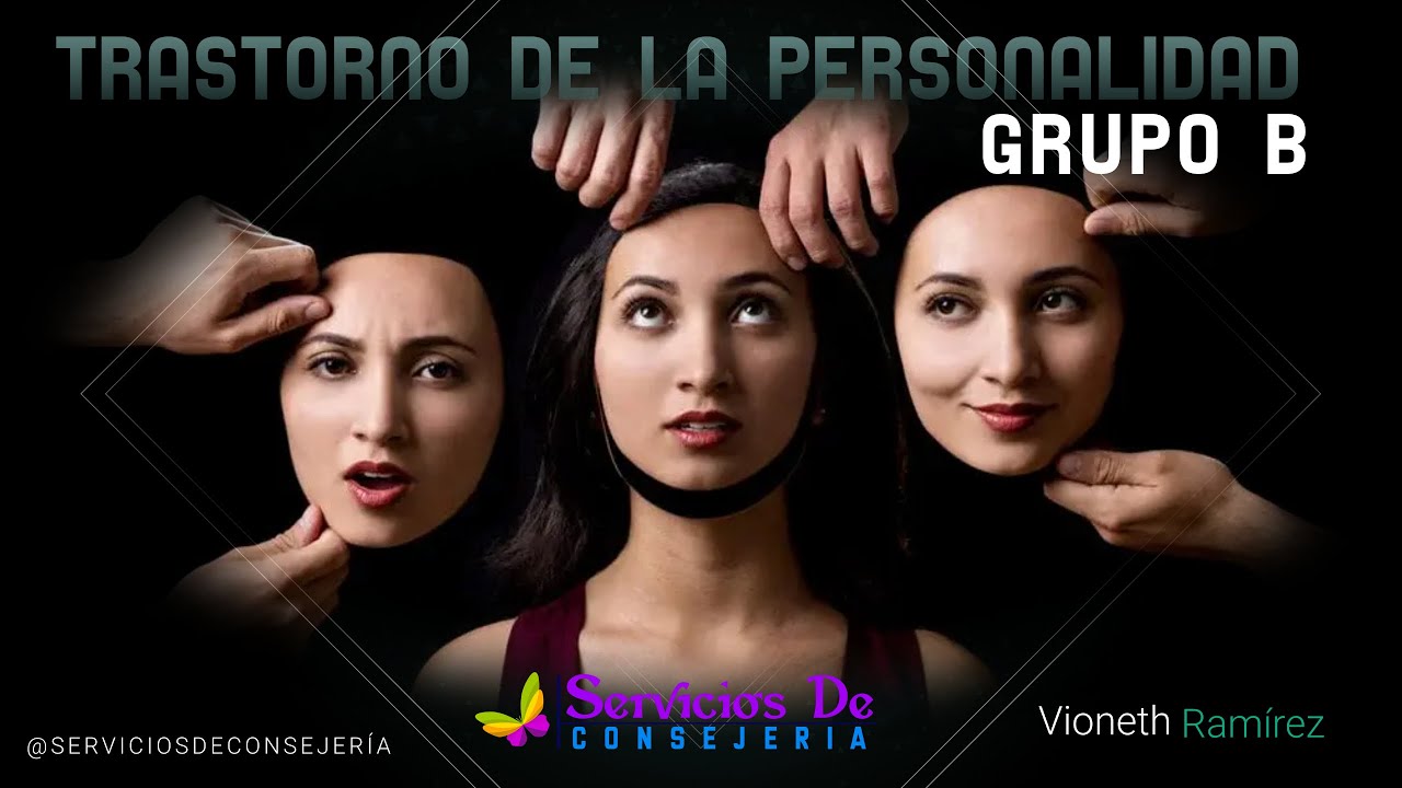 TRASTORNOS DE LA PERSONALIDAD - GRUPO B - YouTube