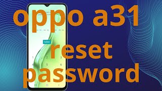 oppo a31 reset password