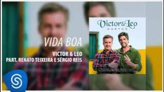 Victor & Leo - Vida boa part. Renato Teixeira e Sérgio Reis (Duetos) [Áudio oficial]