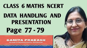 Class  6 Maths NCERT Ganita Prakash Chapter 4  Data Handling And Presentation   page 77 - 79