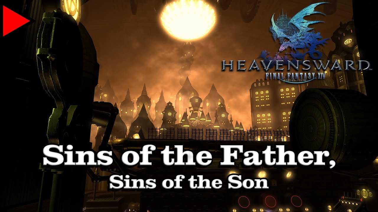 🎼 Sins of the Father, Sins of the Son (𝐄𝐱𝐭𝐞𝐧𝐝𝐞𝐝) 🎼 Final Fantasy XIV