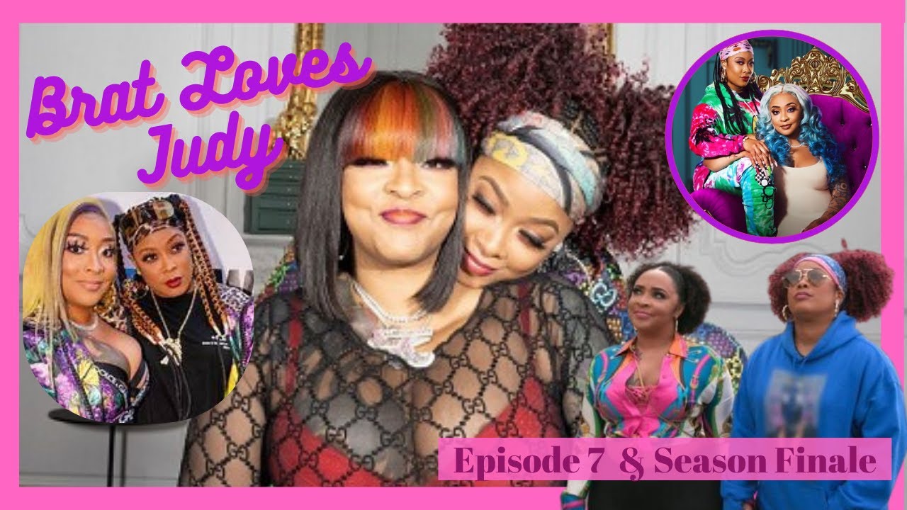 Da Brat Loves Judy Episode 7 & Season Finale "Guess Who's Getting Her Date...YESSS!!" YouTube