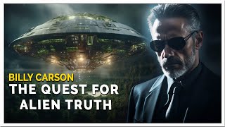 Billy Carson - In Search of Extraterrestrial Truth… Exploring UFOs and UAPs