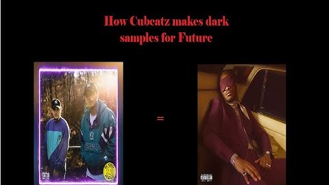How Cubeatz makes dark samples for Future "I Never Liked You" (FL Studio Tutorial)