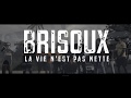 Brisoux  la vie nest pas nette clip officiel